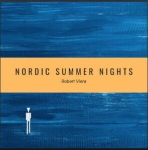 From the Artist Robert Viera Listen to this Fantastic Spotify Song: Nordic Summer Nights