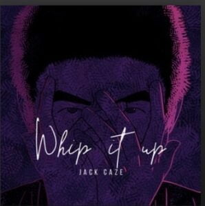 From the Artist " Jack Caze “ Listen to this Fantastic Spotify Song: Whip It Up