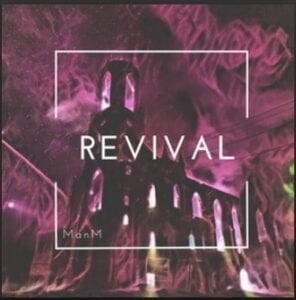 From the Artist " ManM “ Listen to this Fantastic Spotify Song: Revival
