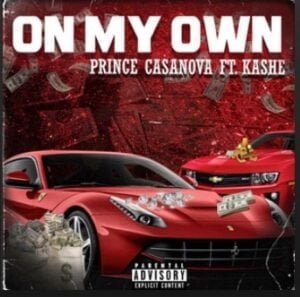 From the Artist " PRINCE CASANOVA “ Listen to this Fantastic Spotify Song: ON MY OWN (FT. KASHE)