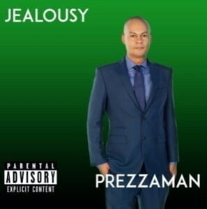 From the Artist " Prezzaman “ Listen to this Fantastic Spotify Song: Jealousy