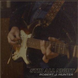 From the Artist " Robert J Hunter “ Listen to this Fantastic Spotify Song: Stir All Night