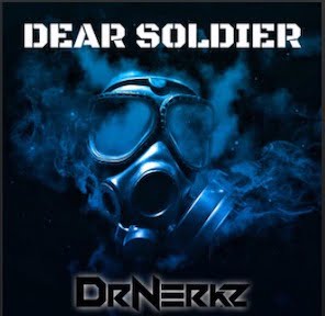 From the Artist DrNerkz Listen to this Fantastic Spotify Song Dear Soldier
