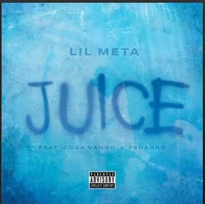 From the Artist Lil Meta Listen to this Fantastic Spotify Song Juice