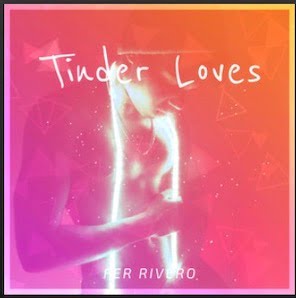 From the Artist Fer Rivero Listen to this Fantastic Spotify Song Tinder Loves