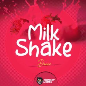 From the Artist " Danix “ Listen to this Fantastic Spotify Song: Milk Shake