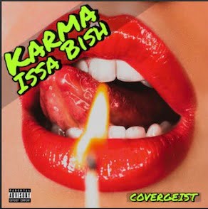 From the Artist COVErgeist Listen to this Fantastic Spotify Song Karma Issa Bish