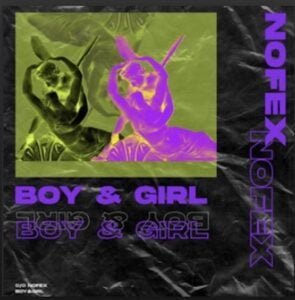 From the Artist Nofex Listen to this Fantastic Spotify Song Boy & Girl