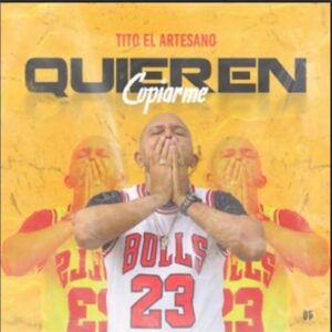 From the Artist Tito El Artesano Listen to this Fantastic Spotify Song Quieren Copiarme