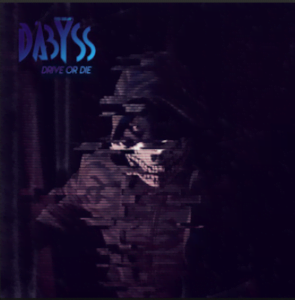 From the Artist D´Abyss Listen to this Fantastic Spotify Song Drive Or Die