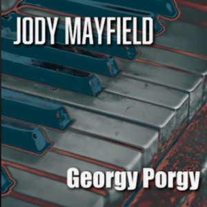 From the Artist Jody Mayfield Listen to this Fantastic Spotify Song Georgy Porgy