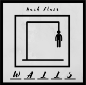 From the Artist Nash Flair Listen to this Fantastic Spotify Song Walls