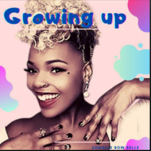 From the Artist Adrielle Bow Belle Listen to this Fantastic Spotify Song Growing Up