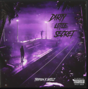 From the Artist Trxpson Listen to this Fantastic Spotify Song Dirty Little Secret (feat. SKTLLZ)