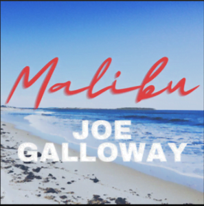 From the Artist Joe Galloway Listen to this Fantastic Spotify Song Malibu