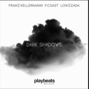 From the Artist Franz Kellermann, F-Coast & Lowzzada Listen to this Fantastic Spotify Song Dark Shadows