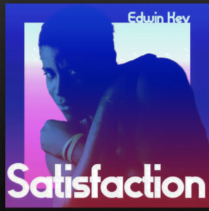From the Artist Edwin Kev Listen to this Fantastic Spotify Song Satisfaction