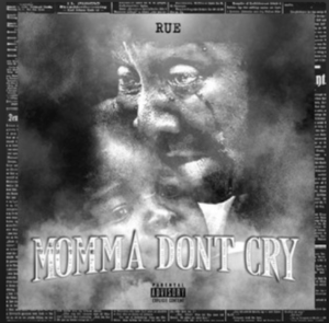 From the Artist Ruee Listen to this Fantastic Spotify Song Momma don’t Cry