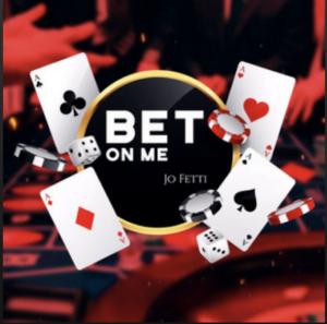From the Artist Jo Fetti Listen to this Fantastic Spotify Song Bet On Me