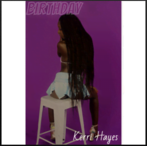 From the Artist Kerri Hayes Listen to this Fantastic Spotify Song Birthday
