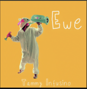From the Artist Tammy Infusino Listen to this Fantastic Spotify Song Ewe
