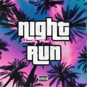 From the Artist Shawty Mac Listen to this Fantastic Spotify Song Night Run