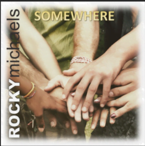 From the Artist Rocky Michaels Listen to this Fantastic Spotify Song Somewhere