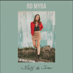From the Artist Ro Myra Listen to this Fantastic Spotify Song Half the Time
