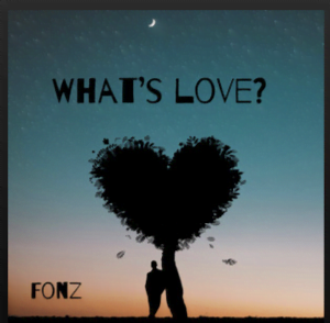 From the Artist Fonz Listen to this Fantastic Spotify Song What's Love