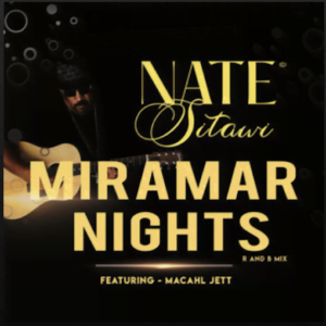From the Artist Nate Sitawi Listen to this Fantastic Spotify Song MIRAMAR NIGHTS R&B MIX