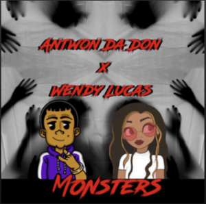 From the Artist Wendy Lucas , Antwon Da Don Listen to this Fantastic Spotify Song Monsters