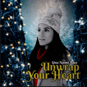 From the Artist Gina Naomi Baez Listen to this Fantastic Spotify Song Unwrap your heart