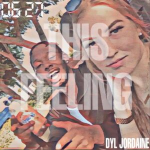 From the Artist Dyl Jordaine Listen to this Fantastic Spotify Song This Feeling