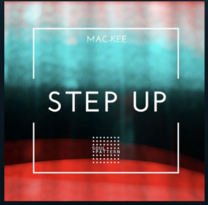 From the Artist Mac-Kee Listen to this Fantastic Spotify Song Step Up