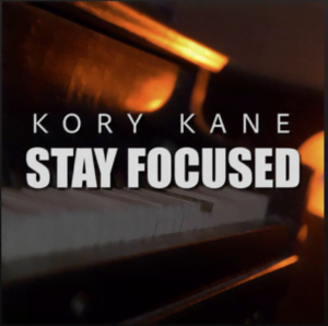 From the Artist Kory Kane Listen to this Fantastic Spotify Song Stay Focused