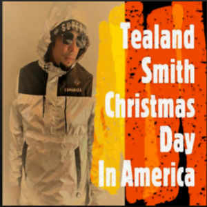 From the Artist Tealand Smith Listen to this Fantastic Spotify Song Christmas Day In America