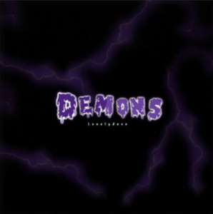 From the Artist Lonelydave Listen to this Fantastic Spotify Song Demons