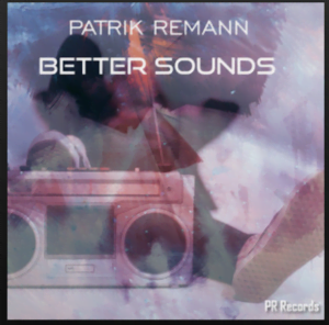 From the Artist Patrik Remann Listen to this Fantastic Spotify Song Better Sounds