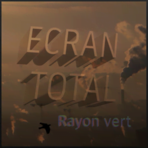 From the Artist Écran Total Listen to this Fantastic Spotify Song Rayon vert