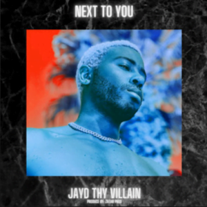 From the Artist Jayd Thy Villain Listen to this Fantastic Spotify Song Next To You