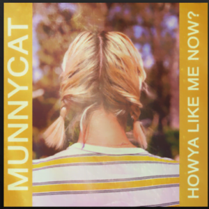 From the Artist MUNNYCAT Listen to this Fantastic Spotify Song Howya Like Me Now?