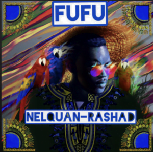 From the Artist NelQuan-Rashad Listen to this Fantastic Spotify Song FUFU