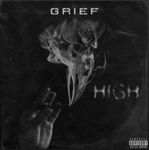 From the Artist Grief Listen to this Fantastic Spotify Song High