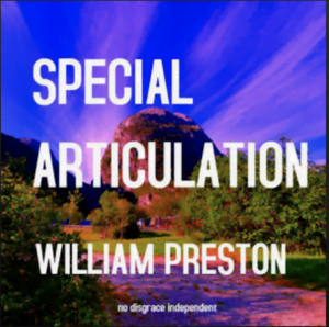 From the Artist William Preston Listen to this Fantastic Spotify Song Special Articulation
