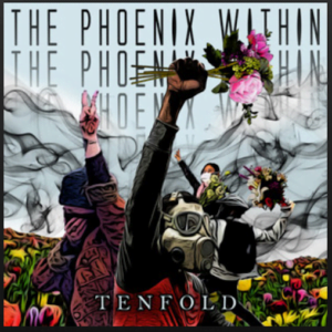 From the Artist The Phoenix Within Listen to this Fantastic Spotify Song Tenfold
