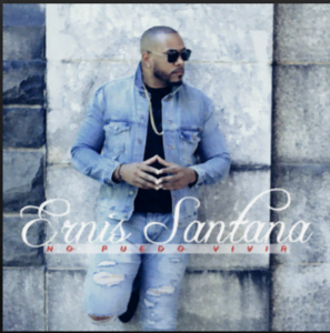 From the Artist Ernis Santana Listen to this Fantastic Spotify Song No puedo vivir