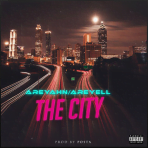 From the Artist Areyell ,Areyahn Listen to this Fantastic Spotify Song The City
