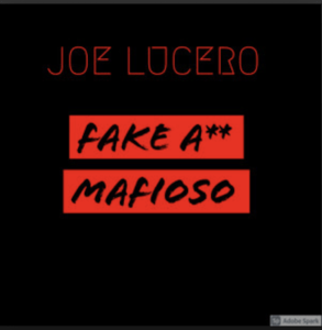 From the Artist Joe Lucero Listen to this Fantastic Spotify Song Fake Ass Mafioso