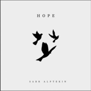 From the Artist Sabr Alptekin Listen to this Fantastic Spotify Song Hope