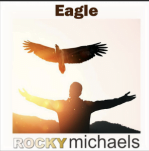 From the Artist Rocky Michaels Listen to this Fantastic Spotify Song Eagle